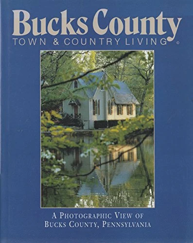 A Photographic View of Bucks County, Pennsylvania (Coffee Table Book)
