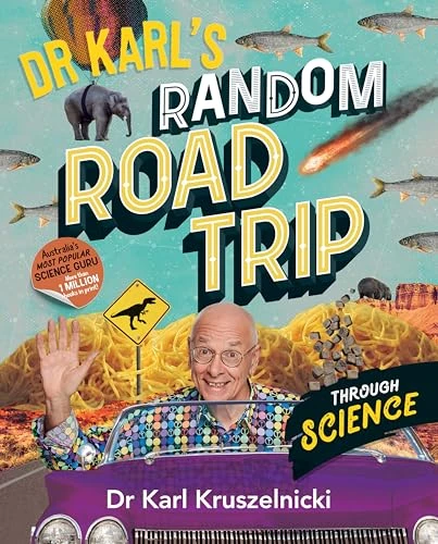 Karl Kruszelnicki / Dr Karl's Random Road Trip Through Science (Coffee Table Book)