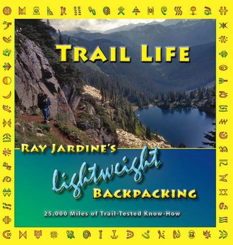 Ray Jardine / Trail Life (Coffee Table Book)