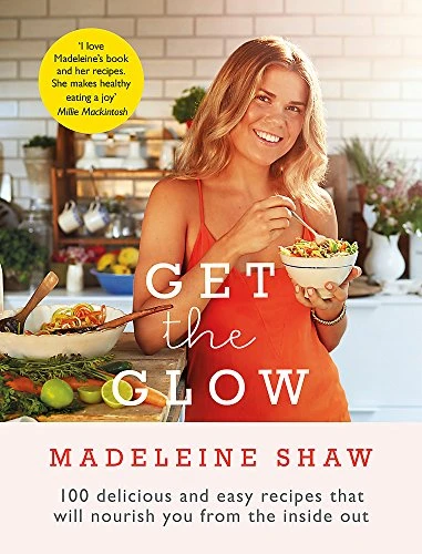 Madeleine Shaw / Get the Glow (Coffee Table Book)