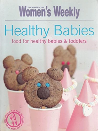 Susan Tomnay / Healthy Babies (The Australian Women's Weekly: New Essentials) (Coffee Table Book)