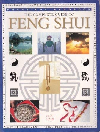Gill Hale / The Complete Guide to Feng Shui (Practical Handbook) (Coffee Table Book)