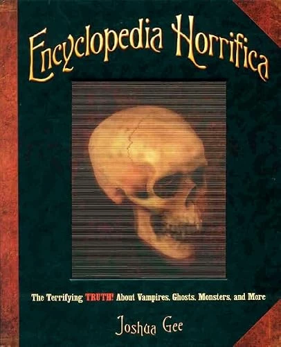 Joshua Gee / Encyclopedia Horrifica (Coffee Table Book)