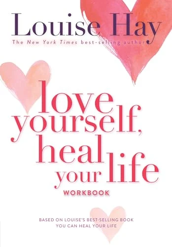 Louise L. Hay / Love Yourself, Heal Your Life Workbook (Insight Guide) (Coffee Table Book)