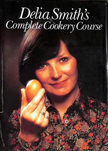 Delia Smith / Complete Cookery Course (Complete Cookery Course) (Coffee Table Book)