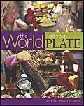 Martha Rose Shulman / The World on Your Plate (Coffee Table Book)