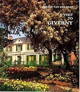 Gerald Van Der Kemp / A Visit to Giverny (Edition en Anglais) (Coffee Table Book)