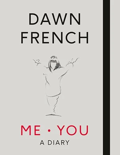 Dawn French / Me. You. A Diary (Coffee Table Book)