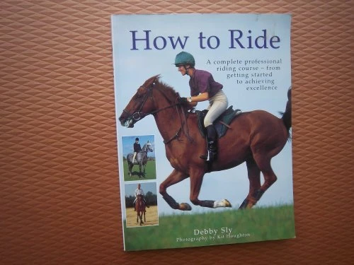 Debby-sly / How to Ride (Coffee Table Book)
