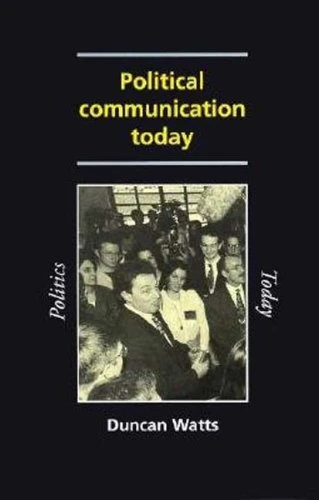 Duncan Watts / Political Communication Today (Large Paperback)