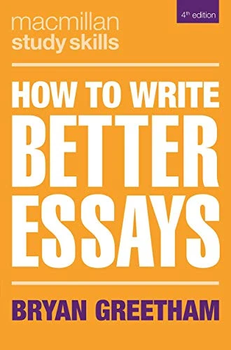 Bryan Greetham / How to Write Better Essays (Large Paperback)