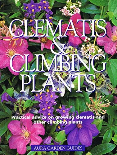 AURA GARDEN GUIDES / Clematis & Climbing Plants (Large Paperback)