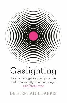 Stephanie Sarkis / Gaslighting (Large Paperback)