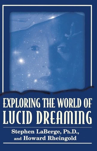Stephen Laberge / Exploring the World of Lucid Dreaming (Large Paperback)