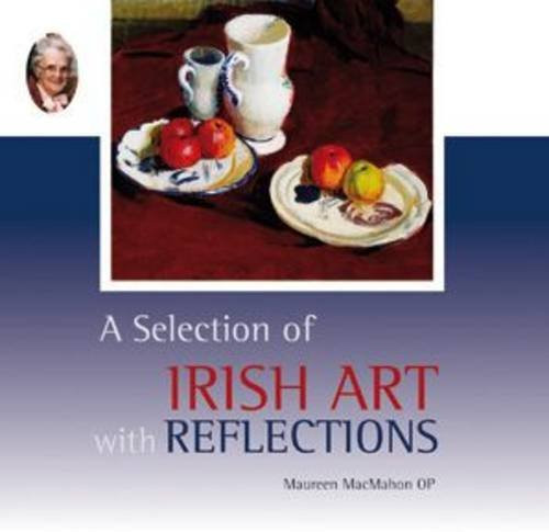 Maureen MacMahon / A Selection of Irish Art with Reflections (Coffee Table Book)
