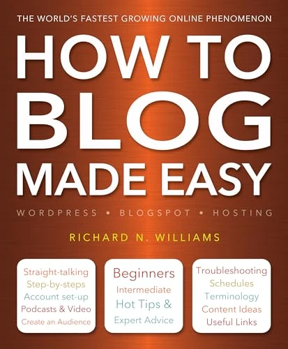 Richard N. Williams / How to Blog Made Easy (Coffee Table Book)