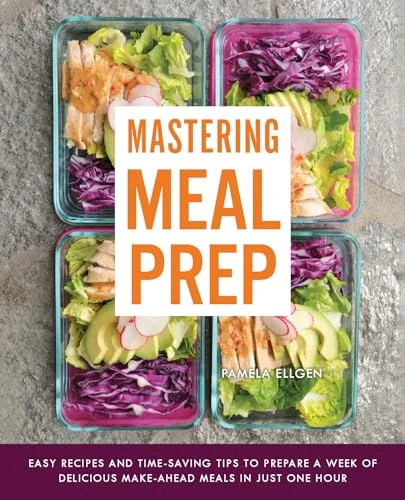 Pamela Ellgen / Mastering Meal Prep (Coffee Table Book)
