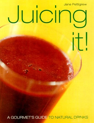 Jane Pettigrew / Juicing it! (Coffee Table Book)