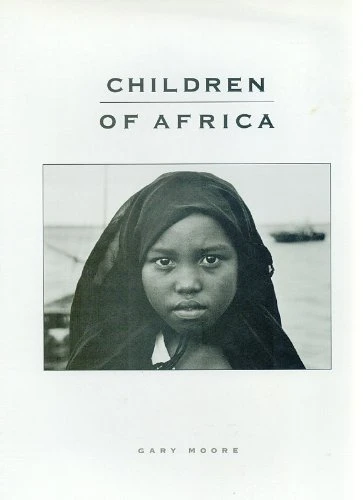 Gary Moore / Children of Africa (Children's Coffee Table book)