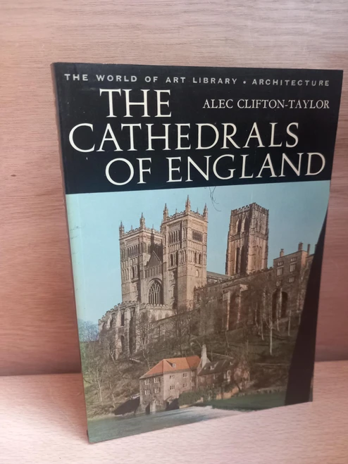 Alec Clifton-Taylor - The Cathedrals of England - PB 1979