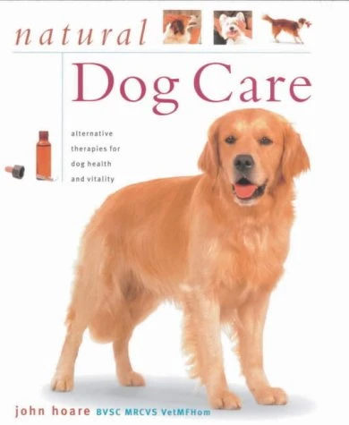 John Hoare / Natural Dog Care (New Age S.) (Coffee Table Book)