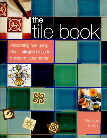 Marion Elliot / The Tile Book (Coffee Table Book)
