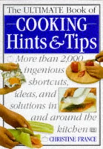 Christine France / The Ultimate Book of Cooking Hints & Tips (Coffee Table Book)