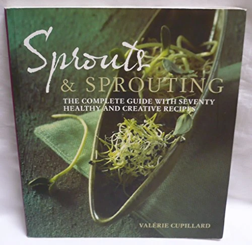 Valerie Cupillard / Sprouts and Sprouting (Coffee Table Book)