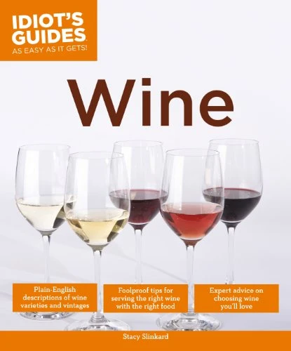 Stacy Slinkard / Idiot's Guides: Wine (Coffee Table Book)