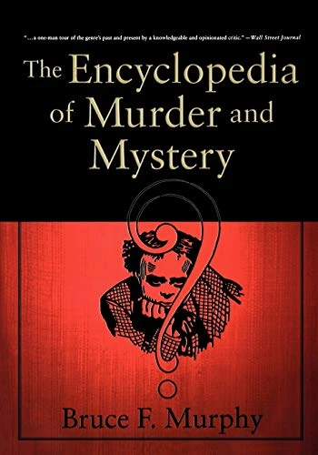 Bruce F. Murphy / The Encyclopedia of Murder and Mystery (Coffee Table Book)