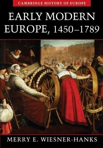 Merry E. Wiesner / Early Modern Europe, 1450-1789 (Cambridge History of Europe) (Coffee Table Book)