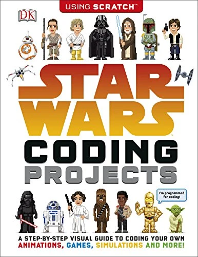 Star Wars Coding Projects: A Step-by-Step Visual Guide to Coding Your Own Animations, Games, Simulations and More (Children's Coffee Table book)