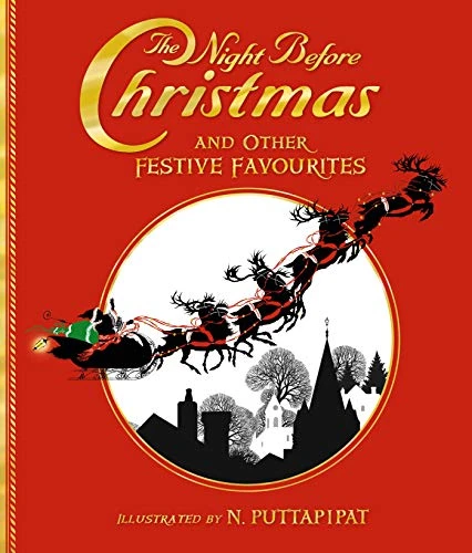 N. Puttapipat / The Night Before Christmas and Other Festive Favourites (Children's Coffee Table book)