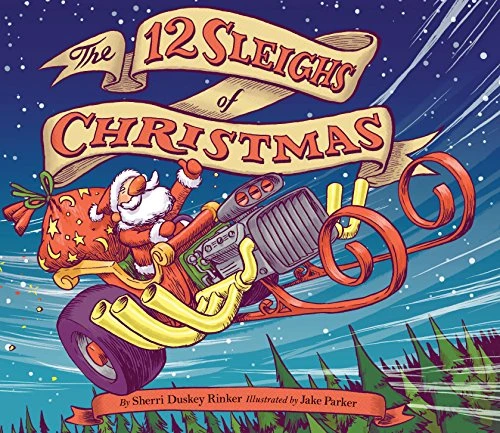 Sherri Duskey Rinker / The 12 Sleighs of Christmas (Children's Coffee Table book)