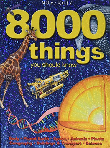 Miles Kelly Ltd / 8000 things you should know (Children's Coffee Table book)