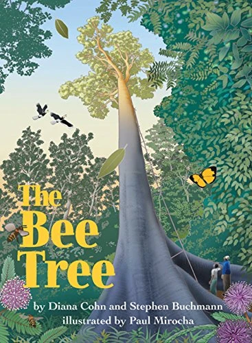 Stephen Buchmann / The Bee Tree (Children's Coffee Table book)