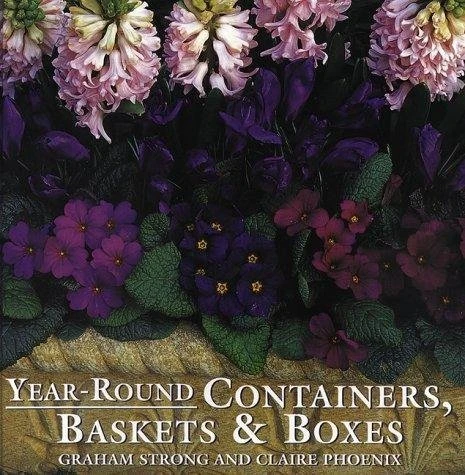 Graham Strong / Year - Round: Containers, Boxes and Baskets (Children's Coffee Table book)