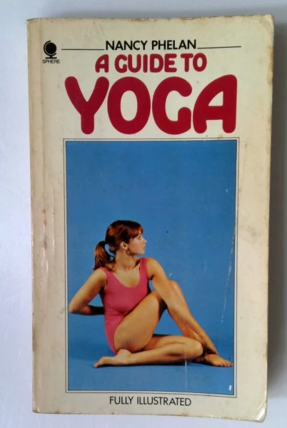 Nancy Phelan / A Guide to Yoga (Vintage Paperback)