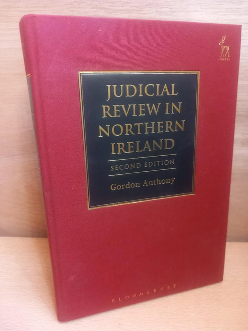 Gordon Anthony - Judicial Review in Northern Ireland - 2nd Edition - HB 2017