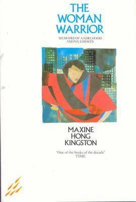 Maxine Hong Kingston / The Woman Warrior.