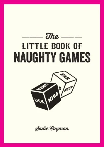 Sadie Cayman / The Little Book of Naughty Games