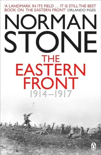 Norman Stone / The Eastern Front 1914-1917