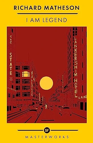 Richard Matheson / I Am Legend: The Best of the SF Masterworks