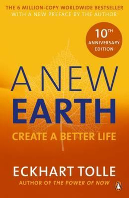 Eckhart Tolle / A New Earth: Create a Better Life Eckhart Tolle / A New Earth: Create a Better Life