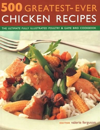 Valerie Ferguson / 500 Greatest-Ever Chicken Recipes (Coffee Table Book)