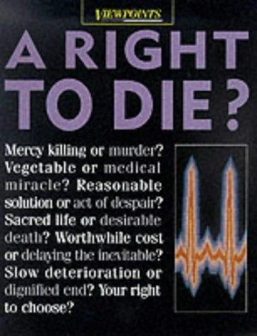 Richard Walker / A Right to Die? (Coffee Table Book)