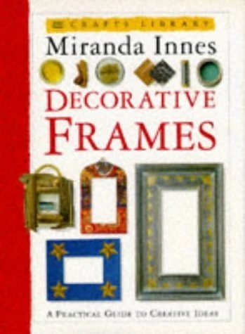 Miranda Innes / Decorative Frames (Coffee Table Book)