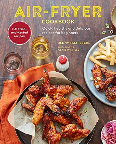 Jenny Tschiesche / Air-fryer Cookbook (Coffee Table Book)