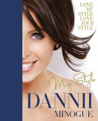 Dannii Minogue / My Style (Coffee Table Book)