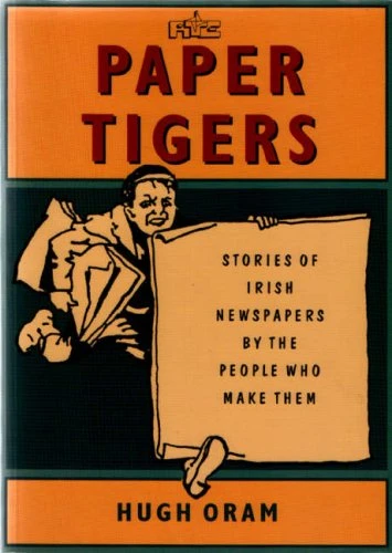 Hugh Oram / Paper Tigers (Coffee Table Book)